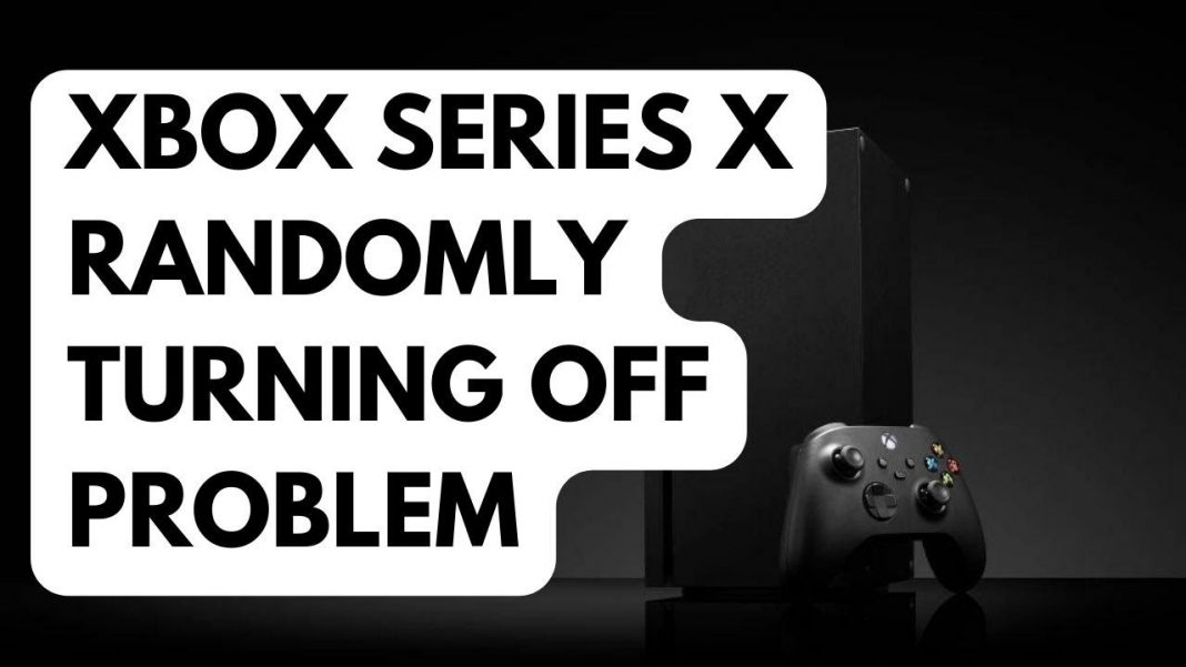 Xbox Series X Keeps Turning Off